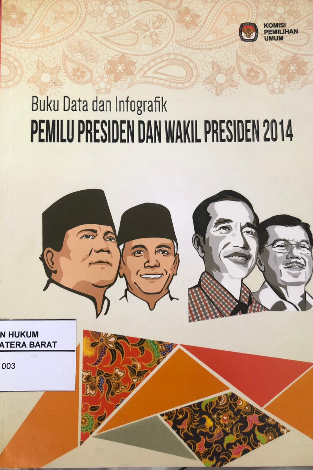 Buku Data dan Infografik Pemilu Presiden Dan Wakil Presiden 2014
